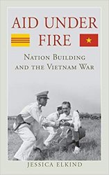 Wydawnictwa militarne - obcojęzyczne - Aid Under Fire. Nation Building and the Vietnam War.jpg